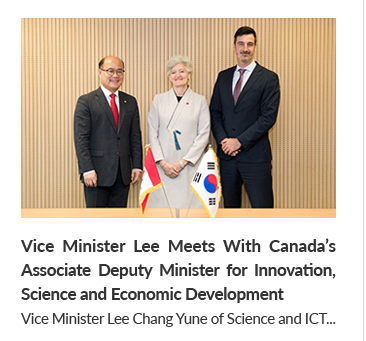 Vice Minister Lee Meets With Canada’s Associate Deputy Minister for Innovation, Science and Economic Development